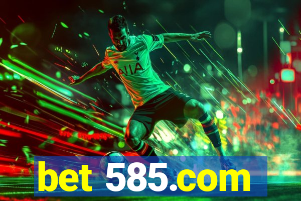 bet 585.com